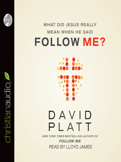 Title details for What Did Jesus Really Mean When He Said Follow Me? by David Platt - Wait list